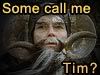 Call Me tim photo: Some call me Tim? (Monty Python) SomeCallMeTim.jpg