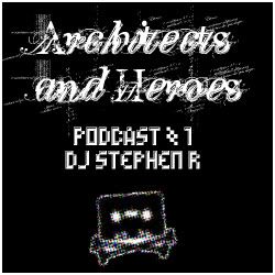Architects and Heroes Podcast 1