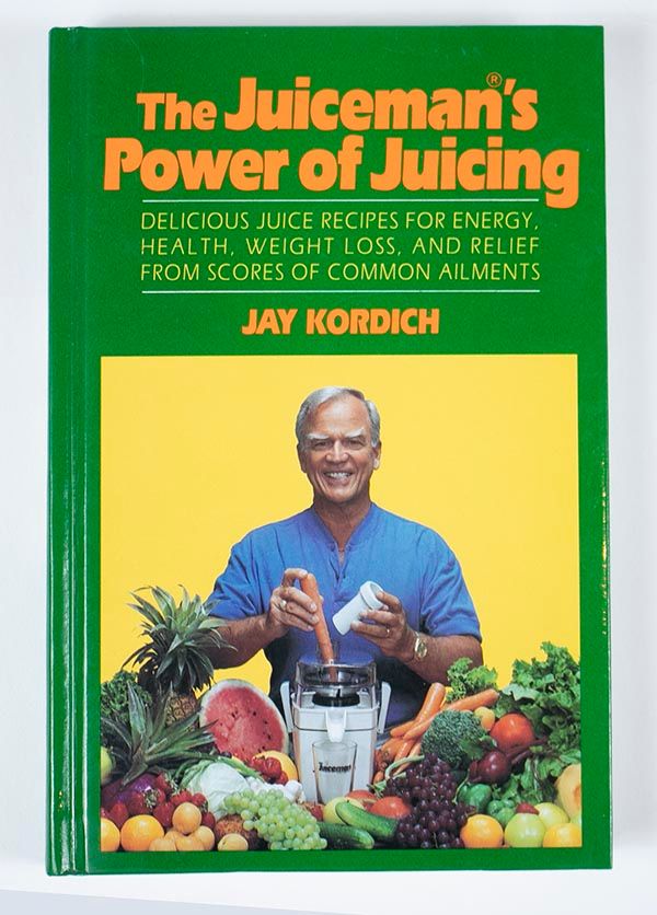 The Juiceman's Power of Juicing by Kordich, Jay Hardcover Book